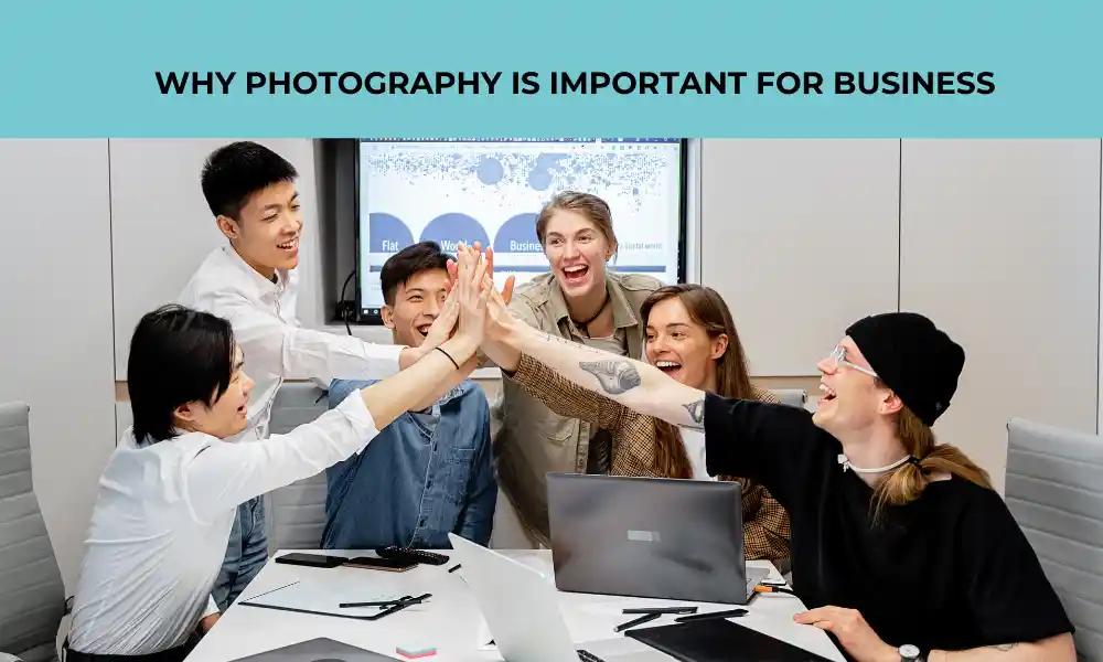 why photography is important for business